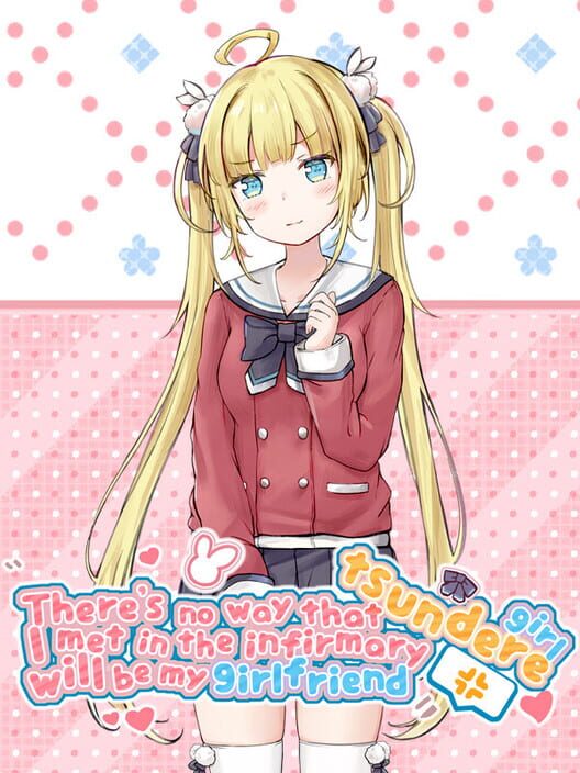 There's no way that tsundere girl I met in the infirmary will be my girlfriend cover